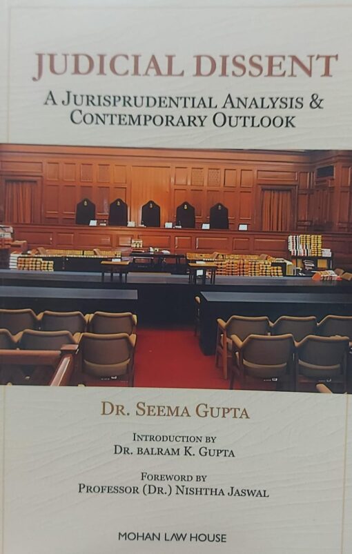 MLH's Judicial Dissent : A Jurisprudential Analysis & Contemporary Outlook by Dr. Seema Gupta