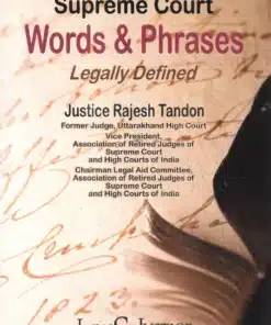 LJP's Supreme Court Words & Phrases Legally Defined by Rajesh Tandon