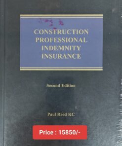 Sweet & Maxwell's Construction Professional Indemnity Insurance by Paul Reed - 2nd South Asian Edition 2024