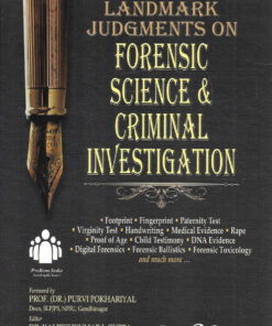 LJP's Landmark Judgments on Forensic Science & Criminal Investigation - Edition 2024