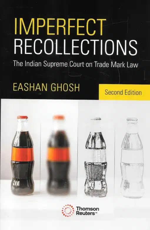 Thomson's IMPERFECT RECOLLECTIONS - The Indian Supreme Court on Trade Mark Law by Eashan Ghosh