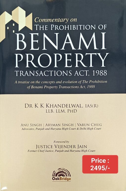 Oakbridge's Commentary on The Prohibition of Benami Property Transactions Act, 1988 by Dr K K Khandelwal