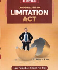 LP's Commentaries on Limitation Act (2 Volumes) by R. Mitra - 9th Updated Reprint Edition 2024