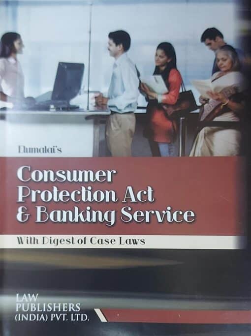 LP's Consumer Protection Act and Banking Service by K Elumalai