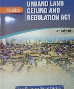 LP's Urban Land Ceiling and Regulation Act by Malik - 3rd Edition 2024